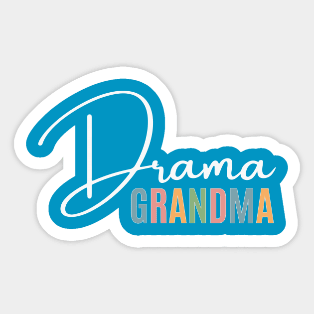 Drama Grandma Sticker by RefinedApparelLTD